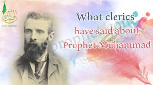 What clerics have said about Prophet Muhammad peace be upon him