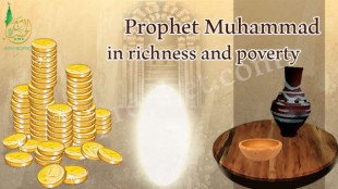 Prophet Muhammad in poverty and wealth