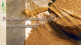 Prophet Muhammad (peace be upon him), the trader