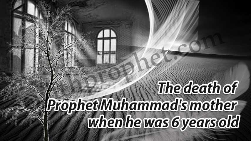 The death of Prophet Muhammed’s mother